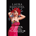 A Lupita le gustaba planchar Laura Esquivel