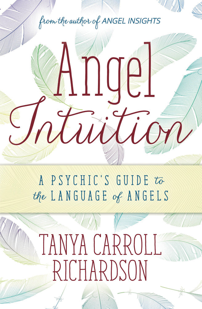 Angel Intuition by Tanya Carroll Richardson