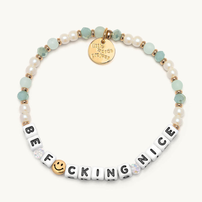Be F*cking Nice Bracelet