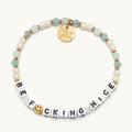 Be F*cking Nice Bracelet