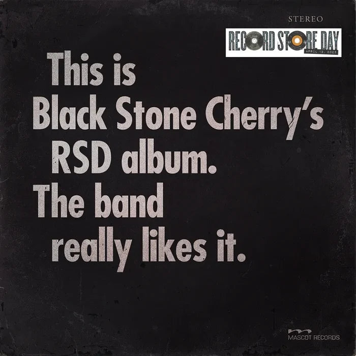 This is Black Stone Cherry's RSD album. The band really likes it. (Blue Splatter Vinyl)