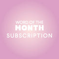 Text 'Word of the Month Subscription' on a pink gradient background